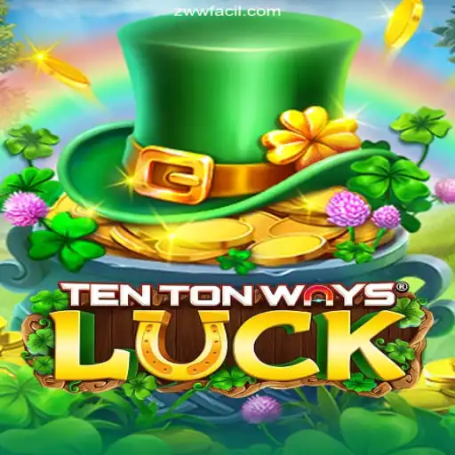 TenTonWaysLuck: Exploring the Exciting World of Online Casino Gaming